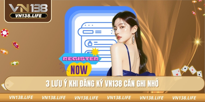 3 lưu ý khi đăng ký VN138 cần ghi nhớ