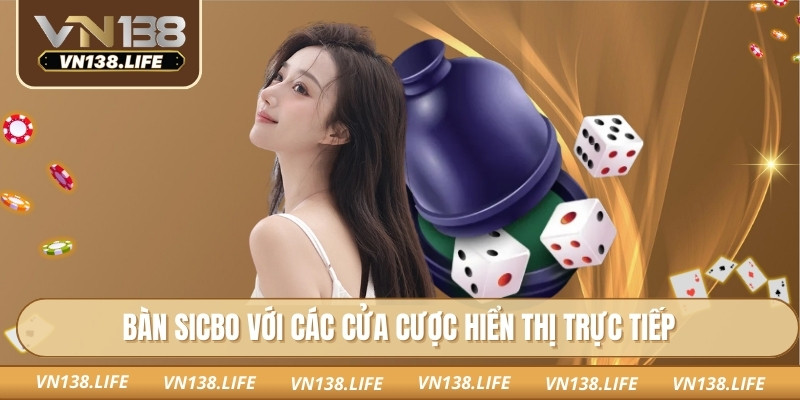 Sicbo VN138: Thử Thách Cảm Xúc Hồi Hộp Với Mỗi Ván Xúc Xắc 1 Bàn sicbo với các cửa cược hiển thị trực tiếp