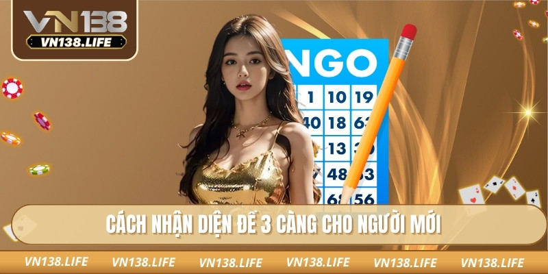 Cách nhận diện đề 3 càng cho người mới