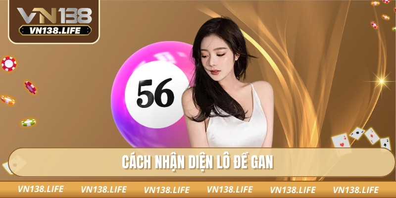 Cách nhận diện lô đề gan
