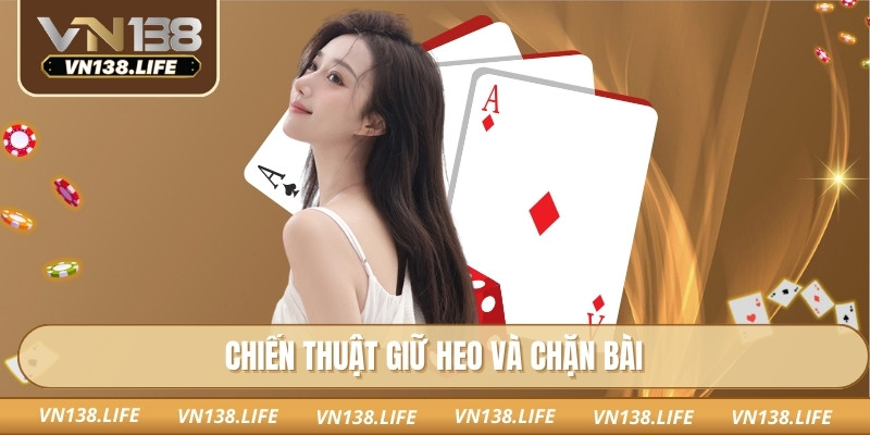 Chiến thuật giữ heo và chặn bài