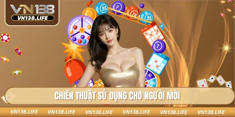 Chiến thuật sử dụng cho người mới