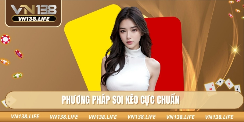 Phương pháp soi kèo cực chuẩn 