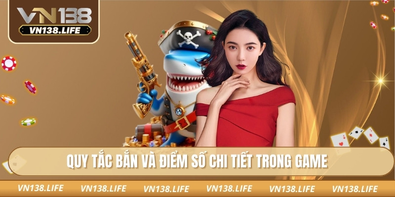Quy tắc bắn và điểm số chi tiết trong game