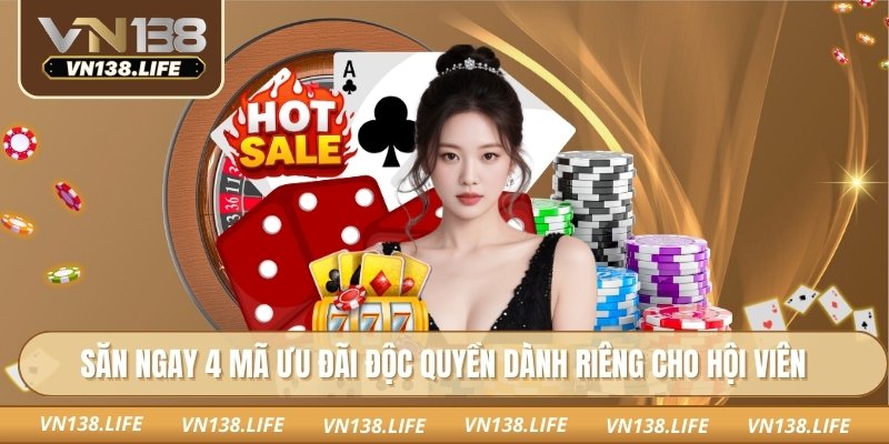 Trang chủ 34 Săn ngay 4 mã ưu đãi độc quyền dành riêng cho hội viên