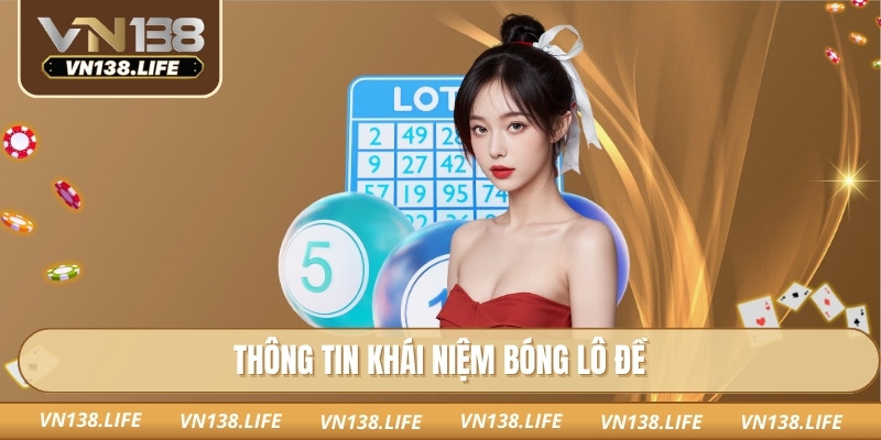 Thông tin khái niệm bóng lô đề