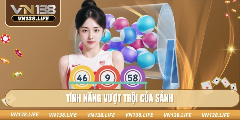 Tính năng vượt trội của sảnh